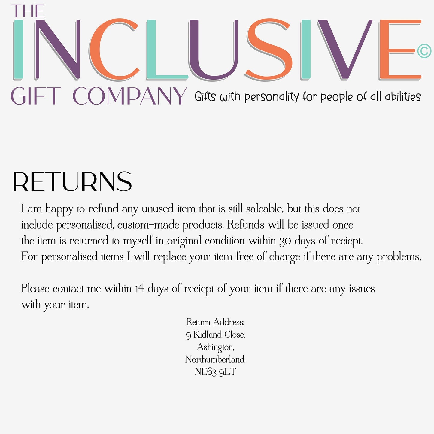 I am happy to refund any unused item that is still saleable, but this does not
include personalised, custom-made products including photo items. Further details are available in the policies on my shop.