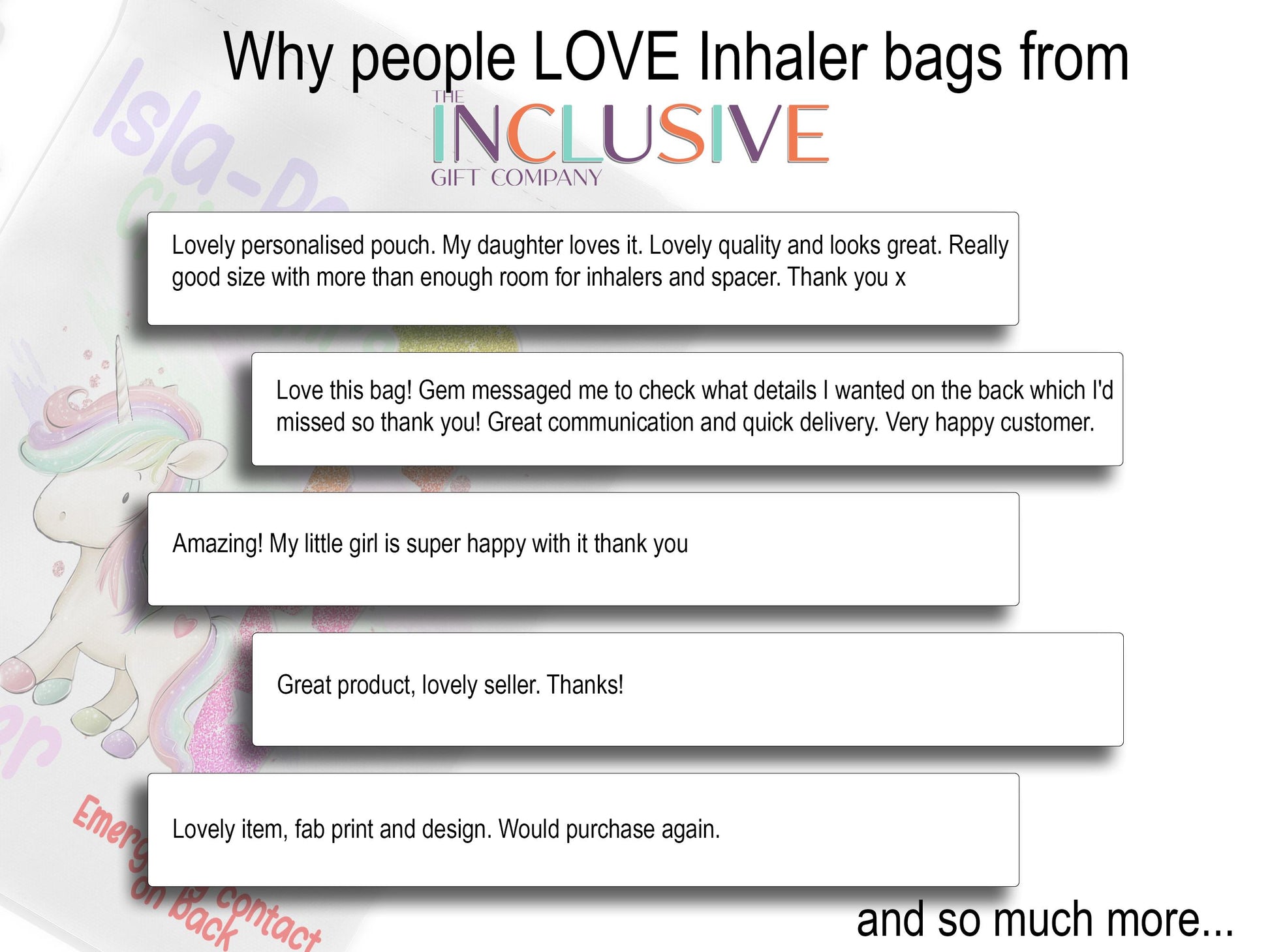White image with 5 clipping style talking about why people love my Inhaler bags.

My daughter loves it. Lovely quality and looks great. Really good size with more than enough room for inhalers and spacer. Thank you x

Love this bag! Gem messaged me to check what details I wanted on the back which I'd missed so thank you! Great communication and quick delivery. Very happy customer.

Amazing! My little girl is super happy with it thank you

Great product, lovely seller. Thanks!

Lovely item.