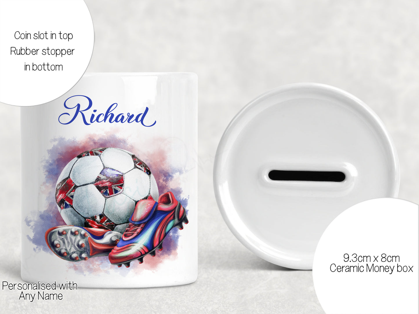 9.3x8cm ceramic money box with Union jack themed football & boots design.

Coin slot in top and rubber stopper in bottom makes it perfect for most coins/notes.

Personalised with any name