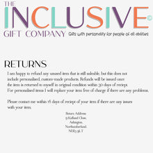 Load image into Gallery viewer, Returns explanation 
I am happy to refund any unused item that is still saleable, but this does not
include personalised, custom-made items. For personalised items I will replace your item free of charge. Please contact me within 14 days of receipt
