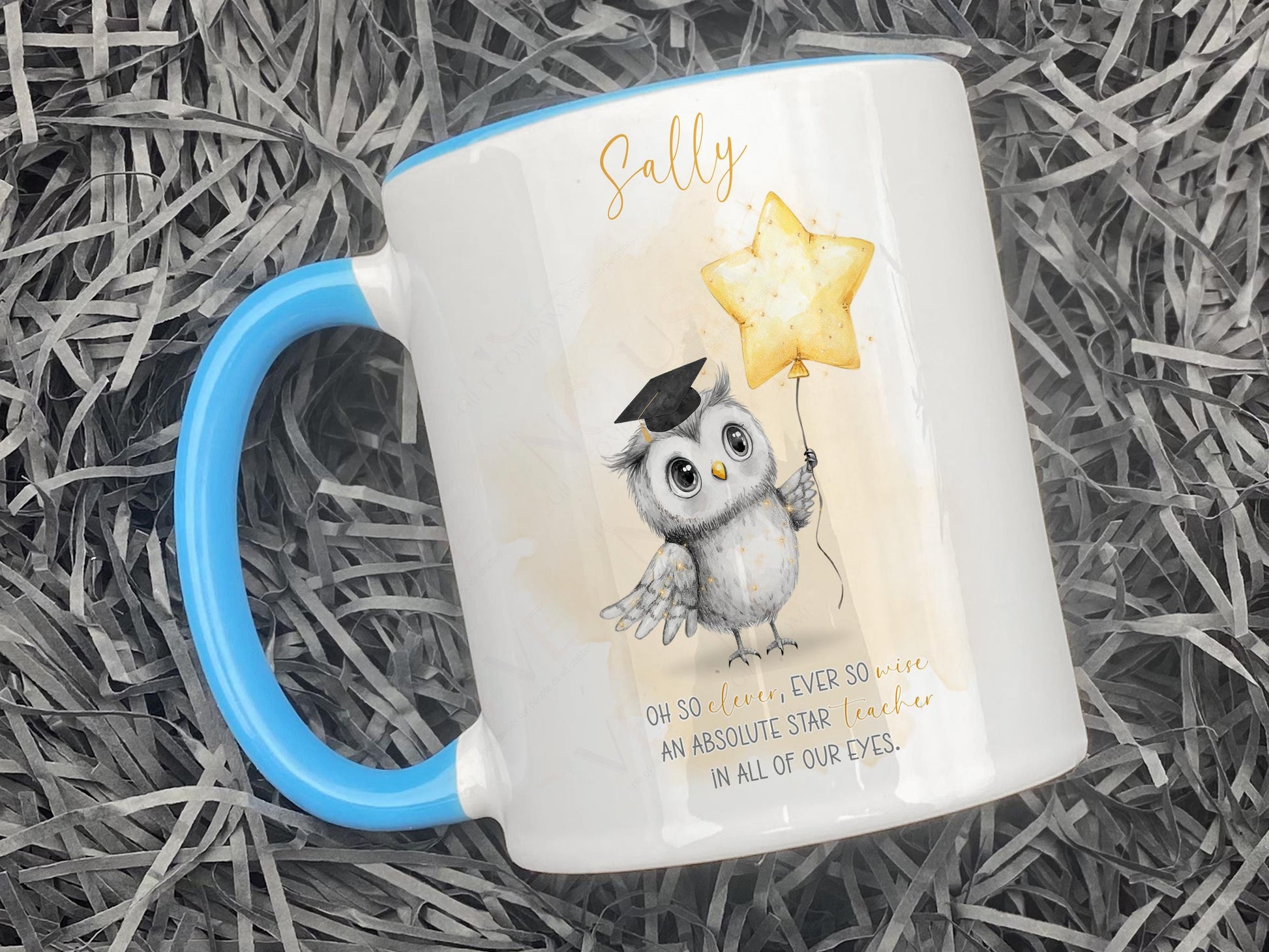 A white mug with blue rim and handle. An adorable owl with a teacher cap holding a gold balloon design and Grey and gold verse is printed directly on the mug so will not fade. Available with or without personalisation.
Verse reads 
Name. 
Oh so clever, ever so wise 
an absolute star teacher
in all of our eyes.