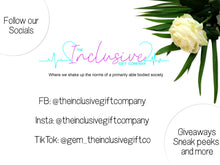 Load image into Gallery viewer, Follow our socials - 

Facebook: @theinclusivegiftcompany
Instagram:@theinclusivegiftcompany
TikTok:@gem_theinclusivegiftco
