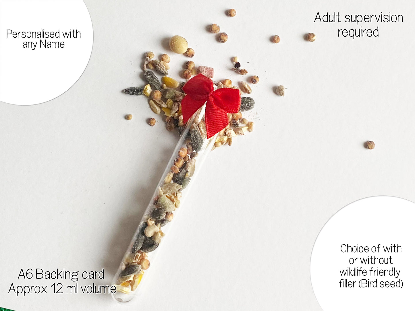 Personalised with any name 
Choice of with or without wildlife friendly filler (Bird seed)
A6 Backing card 
Approx 12ml volume 
Adult supervision required