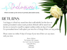 Load image into Gallery viewer, Returns explanation - I am happy to refund any unused item that is still saleable, but this does not
include personalised, custom-made items. For personalised items I will replace your item free of charge. Please contact me within 14 days of receipt
